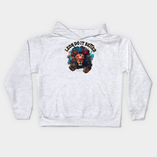 leos zodiac do it better Kids Hoodie by 007KathMeow